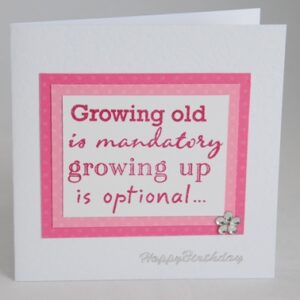 Growing Old Card