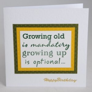 Growing Old Card