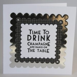 Time To Drink Champagne Card