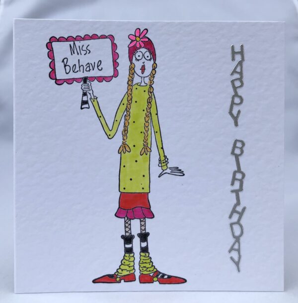 Miss Behave Birthday Card