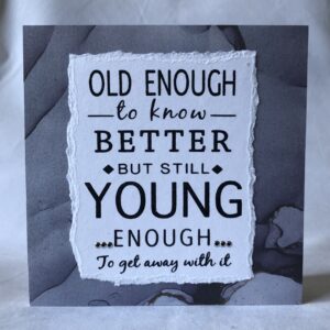 Old Enough Card